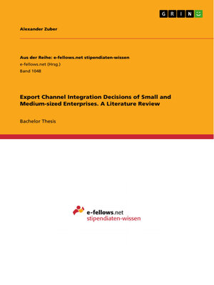 cover image of Export Channel Integration Decisions of Small and Medium-sized Enterprises. a Literature Review
